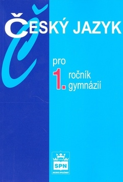 Český jazyk pro 1. r. Gymnázií (2. vydání)