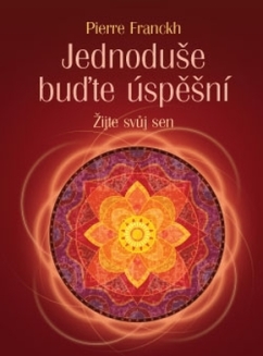 Jednoduše buďte úspěšní – Žít svůj sen