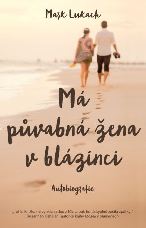 MÁ PŮVABNÁ ŽENA V BLÁZINCI