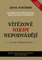 Vítězové nikdy nepodvádějí – a to ani v těžkých časech