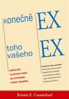Konečně EX toho vašeho EX - udělejte tlustou za vztahem, který skončil