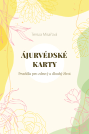 Ájurvédské karty – Pravidla pro zdravý a dlouhý život
