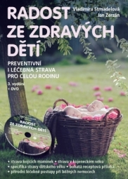 Radost ze zdravých dětí – Preventivní i léčebná strava pro celou rodinu (včetně DVD)