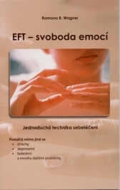 EFT – svoboda emocí – Jednoduchá technika sebeléčení