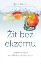 Žít bez ekzému – Komplexní program pro zvládnutí a prevenci ekzému