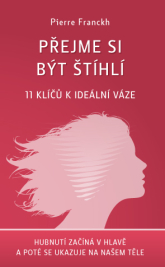 Přejme si být štíhlí – 11 klíčů k ideální váze