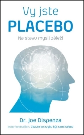 Vy jste placebo – Na stavu mysli záleží