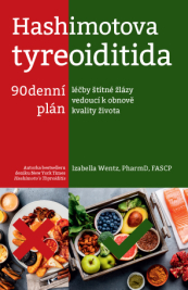 Hashimotova tyreoiditida – 90denní plán léčby štítné žlázy vedoucí k obnově kvality života