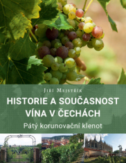 Historie a současnost vína v Čechách: Pátý korunovační klenot