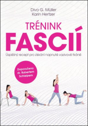 Trénink fascií – Úspěšný recept pro získání napnuté vazivové tkáně