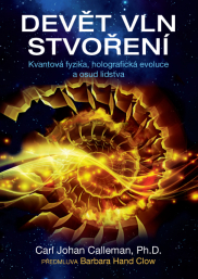 Devět vln stvoření – Kvantová fyzika, holografická evoluce a osud lidstva