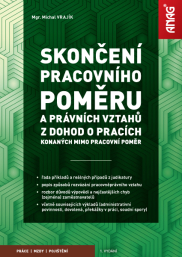 Skončení pracovního poměru a právních vztahů z dohod o pracích konaných mimo pracovní poměr