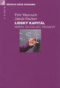 Lidský kapitál - měření, souvislosti, prognózy