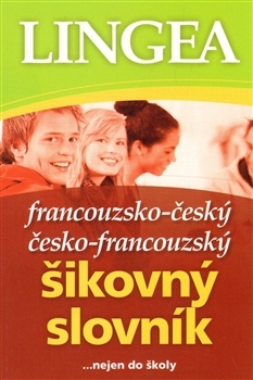 Francouzsko - český a česko - francouzský šikovný slovník (Lingea)