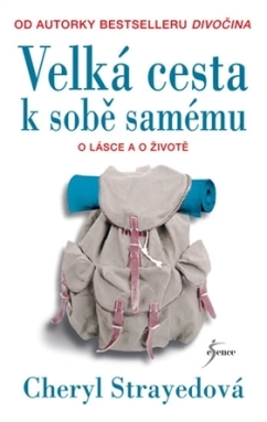 Velká cesta k sobě samému - O lásce a životě