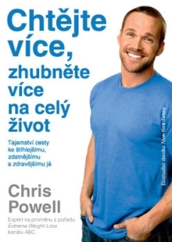 Chtějte více, zhubněte více – na celý život