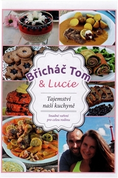Břicháč Tom & Lucie - Tajemství naší kuchyně