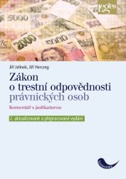 Zákon o trestní odpovědnosti právnických osob - komentář s judikaturou (2., akt. a přep vyd.)