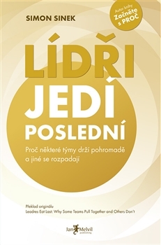 Lídři jedí poslední - Proč některé týmy drží pohromadě a jiné se rozpadají