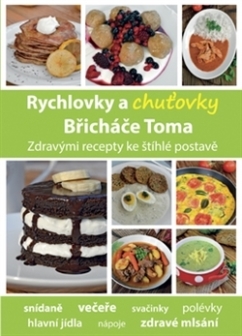 Rychlovky a chuťovky břicháče Toma