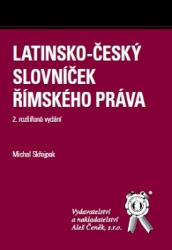 Latinsko-český slovníček římského práva (2. rozšířené vydání)