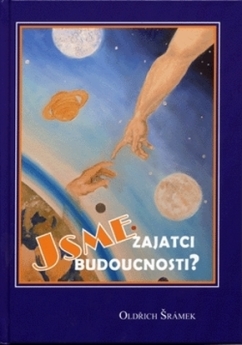 Jsme zajatci budoucnosti?