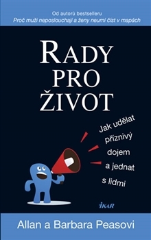 Rady pro život - jak udělat příznivý dojem a jednat s lidmi