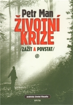 Životní krize - zažít a povstat