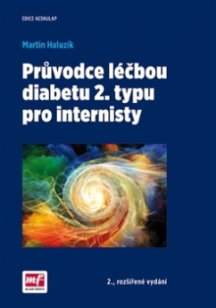 Průvodce léčbou diabetu 2. typu pro internisty (2. rozšířené vyd.)