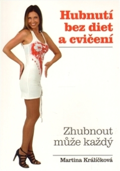 Hubnutí bez diet a cvičení - Zhubnout může každý