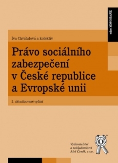 Právo sociálního zabezpečení v České republice a Evropské unii (2. vydání)