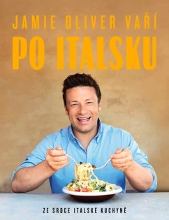 Jamie Oliver vaří po italsku