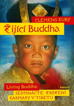 Žijící Buddha - Sedmnácté zrození karmapy v Tibetu