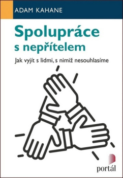Spolupráce s nepřítelem - Jak vyjít s lidmi, s nimiž nesouhlasíme