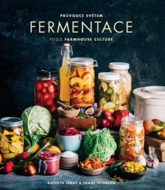 Průvodce světem fermentace podle Farmhouse Culture