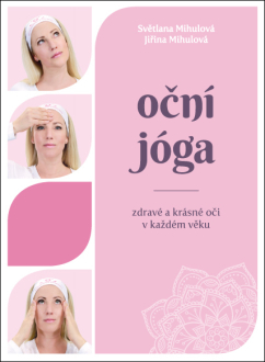 Oční jóga – Zdravé a krásné oči v každém věku