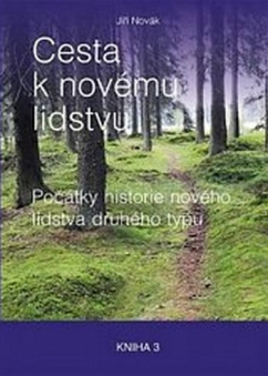 Cesta k novému lidstvu (Kniha 3)