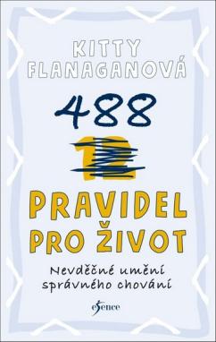 488 pravidel pro život - Nevděčné umění správného chování