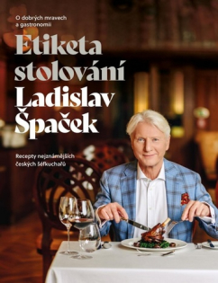 Etiketa stolování - O dobrých mravech a gastronomii