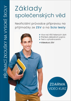 Základy společenských věd - Neoficiální průvodce přípravou na přijímačky ze ZSV a na Scio testy