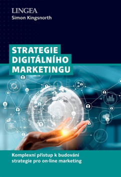 Strategie digitálního marketingu - Komplexní přístup k budování strategie pro on-line marketing