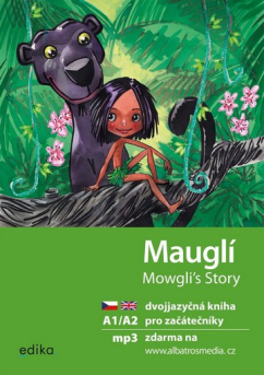Mauglí Mowgli's Story (A1/A2) - dvojjazyčná kniha pro začátečníky