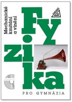 Fyzika pro gym. - Mechanické kmitání a vlnění (včetně CD)