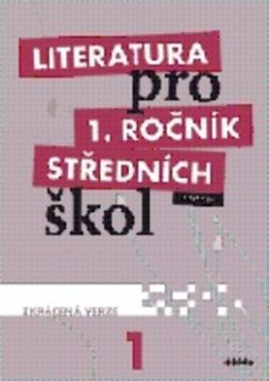 Literatura pro 1. roč. SŠ (Didaktis) - UČ Zkrácená verze