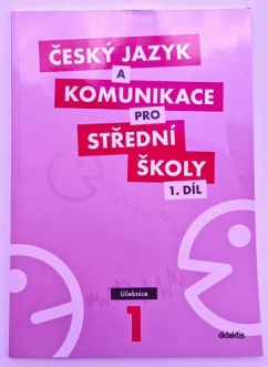 Český jazyk a komunikace pro SŠ 1. díl - učebnice (Didaktis)