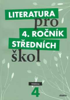 Literatura pro 4. roč. SŠ (Didaktis) - UČ