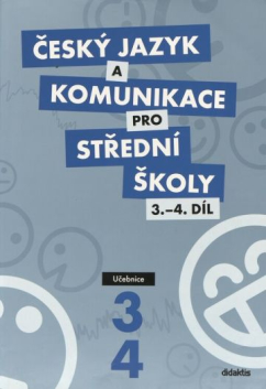 Český jazyk a komunikace pro SŠ 3. - 4. díl - učebnice (Didaktis)
