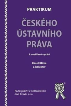 Praktikum Českého ústavního práva (3. rozš. vyd.)