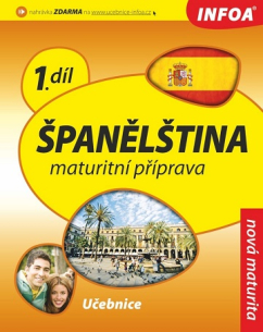 Španělština - maturitní příprava 1. díl (učebnice)