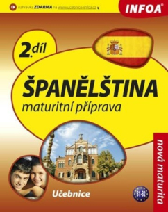 Španělština - maturitní příprava 2. díl (učebnice)